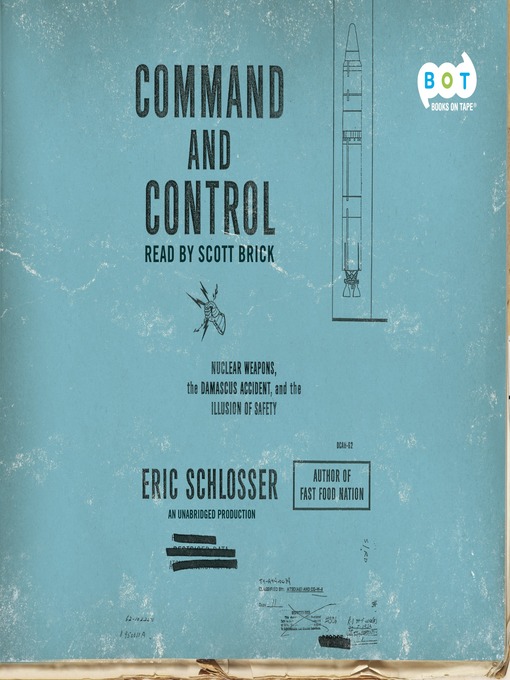 Title details for Command and Control by Eric Schlosser - Wait list